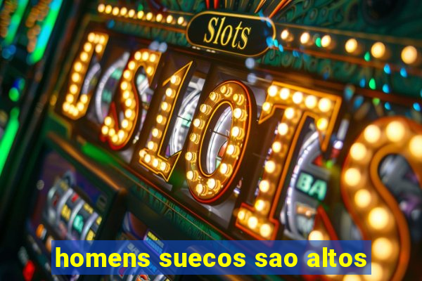 homens suecos sao altos